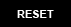 Reset
